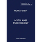 The Collected Writings of Murray Stein: Volume 2: Myth and Psychology