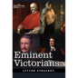Eminent Victorians: Cardinal Manning, Florence Nightingale, Dr. Arnold and General Gordon