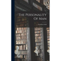 The Personality Of Man