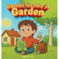 Daniel Grows a Garden: How to Grow Your Own Garden