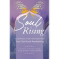 Soul Rising: Guidance for Navigating Your Spiritual Awakening