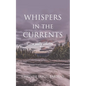 Whispers in the Currents