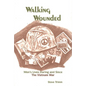 Walking Wounded: Men's Lives During and Since the Vietnam War