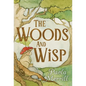 The Woods and Wisp