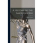 A History of the American Bar