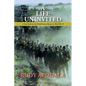 A Life Uninvited: A Novel Based On the Untold Story of Bataan in World War II