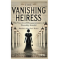 The Vanishing Heiress: The Unsolved Disappearance of Dorothy Arnold