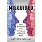 Misguided: Where Misinformation Starts, How It Spreads, and What to Do about It