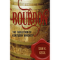 Bourbon: The Evolution of Kentucky Whiskey