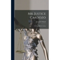 Mr. Justice Cardozo: a Liberal Mind in Action