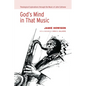 God's Mind in That Music: Theological Explorations Through the Music of John Coltrane