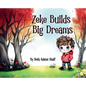 Zeke Builds Big Dreams