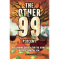 The Other 99 Percent: Reclaiming Society for the Many, Rather than the Few