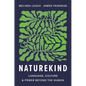Naturekind: Language, Culture and Power Beyond the Human