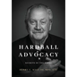 Hardball Advocacy: Secrets of the Lobby