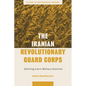 The Iranian Revolutionary Guard Corps: Defining Iran's Military Doctrine