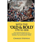 With the 'Old & Bold' 1795 to 1818: the Reminiscences of an Officer of H. M 20th Regiment During the Napoleonic Wars