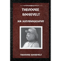 Theodore Roosevelt: An Autobiography