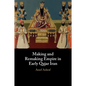 Making and Remaking Empire in Early Qajar Iran