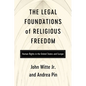The Legal Foundations of Religious Freedom: Human Rights in the United States and Europe