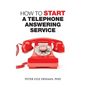 How to Start a Telephone Answering Service