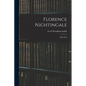 Florence Nightingale: 1820-1910