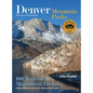 Denver Mountain Parks: 100 Years of the Magnificent Dream