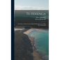 Te Hekenga; Early Days in Horowhenua, Being the Reminiscences of Mr. Rod. McDonald