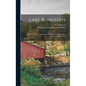 Lake Bomoseen: Its Early History, Conveyances, Fishing, Hunting, Resorts, Islands-Their Names