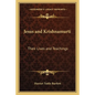 Jesus and Krishnamurti: Their Lives and Teachings