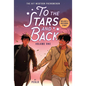 To the Stars and Back (a Graphic Novel): Volume 1