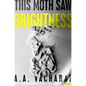 This Moth Saw Brightness