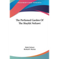 The Perfumed Garden Of The Shaykh Nefzawi