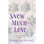 Snow Much Love Book 2