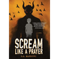 Scream Like a Prayer