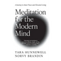 Meditation for the Modern Mind: A Journey to Inner Peace and Elevated Living