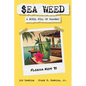 $ea Weed: A novel full of hearsay