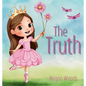 The Truth - for Children