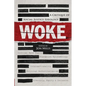 Woke: A Critique of Social Justice Ideology