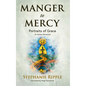 Manger to Mercy: Portraits of Grace