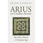 Arius on Carillon Avenue: More Than a Memoir: A Trinitarian Saga