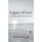 Legacy of Love: Owning our Power to Heal