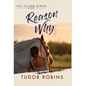 Reason Why: A sweet summer romance featuring true friends and true love