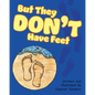 But They Don't Have Feet