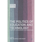 The Politics of Education and Technology: Conflicts, Controversies, and Connections
