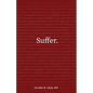 Suffer.
