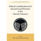 Ethical Considerations for Research and Practice in the Human Sciences