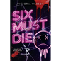 Six Must Die