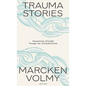 Trauma Stories: Discovering Strength Through Our Vulnerabilities