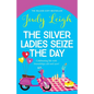 The Silver Ladies Seize the Day